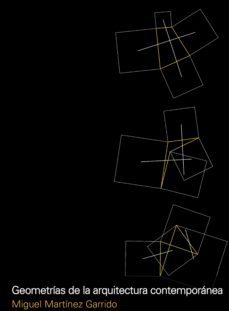 geometrias de la arquitectura contemporanea (ebook)-miguel martinez garrido-9781643600918