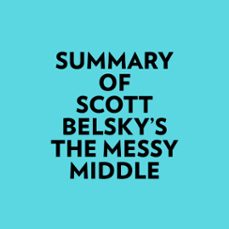 summary of scott belsky's the messy middle (audiolibro)-9781669366218
