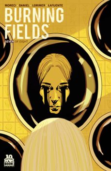 burning fields @7 (ebook)-michael moreci-tim daniel-9781681594118