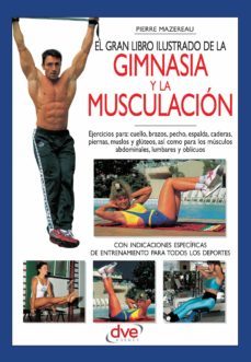 el gran libro ilustrado de la gimnasia y la musculacion (ebook)-pierre mazereau-9781683251118