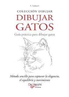 dibujar gatos. guia practica para dibujar gatos (ebook)-r. fabbretti-9781683253518