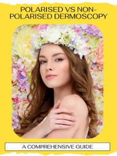 polarised vs non-polarised dermoscopy (ebook)-wyatt u. sinclair-9781776841318