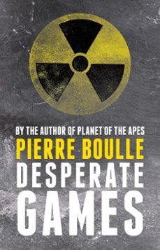 desperate games (ebook)-pierre boulle-9781780943718