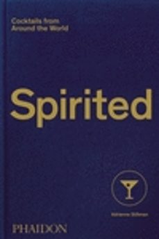spirited: cocktails from around the world-adrienne stillman-9781838661618
