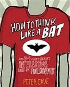 how to think like a bat-peter cave-9781849164818