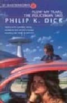 flow, my tears, the policeman said-philip k. dick-9781857983418