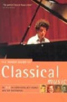 the rough guide to classical music: an a-z of composers, key work s and top recordings (3rd ed.)-jonathan buckley-9781858287218