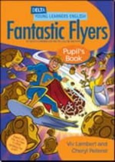 fantastic flyers. teacher s book-9781905085118