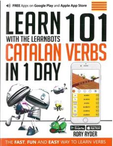 learn 101 catalan verbs in 1 day: with the learnbots-rory ryder-9781908869418