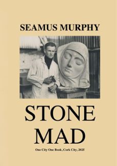 stone mad (ebook)-seamus murphy-9781917453318