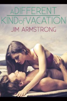 a different kind of vacation (ebook)-jim armstrong-9781938897818
