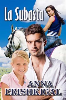 la subasta: un romance (edición española - spanish edition)-anna erishkigal-9781943036318
