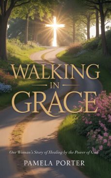 walking in grace (ebook)-pamela porter-9781943563418