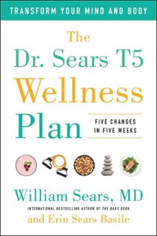 the dr. sears t5 wellness plan (ebook)-william sears-erin sears basile-9781944648718
