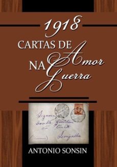 1918: cartas de amor na guerra (ebook)-antonio sonsin-9781982931018
