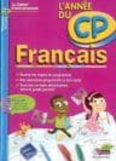 français, l annee du cp, 6-7 ans : lecture, grammaire, orthograph phe, vocabulaire-nicole constant-9782047311318