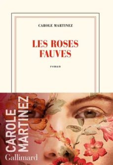 les roses fauves-carole martinez-9782072788918