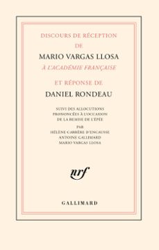 discours de reception de mario vargas llosa a lacademie française et reponse de daniel rondeau (ebook)-mario vargas llosa-daniel rondeau-9782073033918