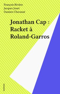 jonathan cap : racket a roland-garros (ebook)-françois riviere-jacques jouet-9782092560518