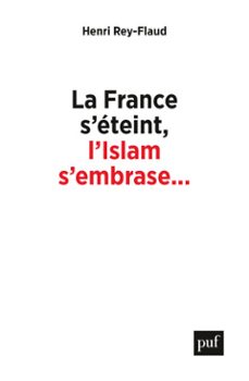 la france seteint, lislam sembrase... (ebook)-henri rey flaud-9782130825418