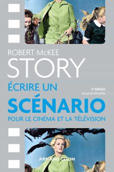 story - ecrire un scenario pour le cinema et la television (ebook)-robert mckee-9782200639518