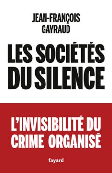 les societes du silence (ebook)-jean françois gayraud-9782213731018