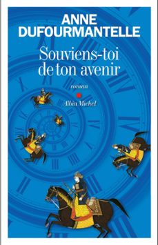 souviens-toi de ton avenir (ebook)-anne dufourmantelle-9782226426918