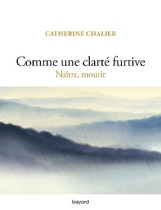 comme une clarte furtive. naitre, mourir (ebook)-9782227500518
