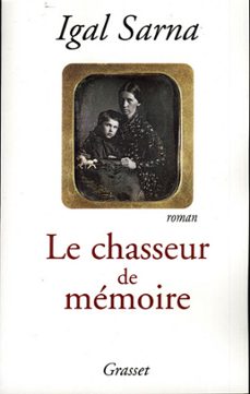 Ebook LE CHASSEUR DE M MOIRE EBOOK de IGAL SARNA Casa del Libro