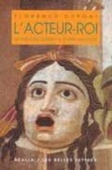 l acteur-roi: le theatre dans la rome antique-9782251338118