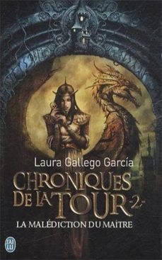 chroniques de la tour (2): la malediction du maitre-laura gallego-9782290075418
