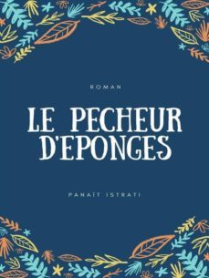 le pecheur d'eponges (ebook)-panait istrati-9782322392018