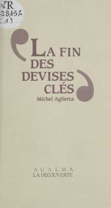 la fin des devises cles (ebook)-michel aglietta-9782348011818