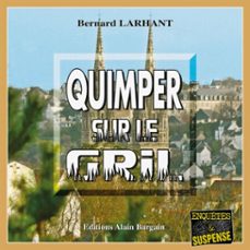 quimper sur le gril (audiolibro)-bernard lahrant-9782355507618