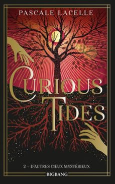 curious tides, t2 : d'autres cieux mysterieux (ebook)-pascale lacelle-9782362317118