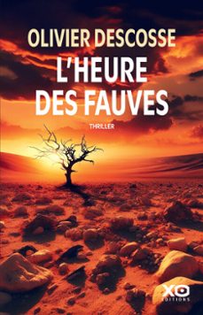 l'heure des fauves (ebook)-olivier descosse-9782374486918