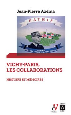 vichy-paris : les collaborations - histoire et memoires (ebook)-jean pierre azema-9782377354818