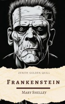 frankenstein-mary shelley-zenith golden quill-9782386914218