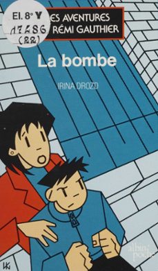 les aventures de remi gauthier (3) : la bombe (ebook)-irina drozd-9782402506618