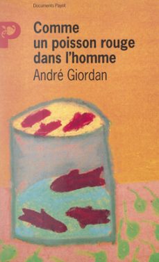 comme un poisson rouge dans l'homme (ebook)-andre giordan-9782402620918