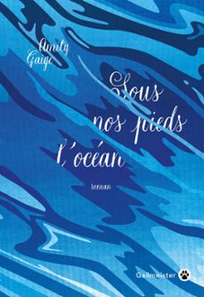 sous nos pieds l'ocean (ebook)-amity gaige-9782404014418