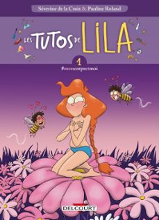 les tutos de lila t01 - @moncorpsetmoi (ebook)-severine de la croix-9782413035718