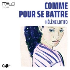 comme pour se battre (audiolibro)-helene lotito-9782494062818