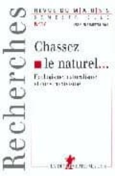 chassez le naturel... ecologisme, naturalisme et constructivisme-9782707135018