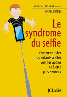 le syndrome du selfie (ebook)-michele borba-9782709661218