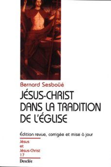 jesus-christ dans la tradition de l'eglise (ebook)-bernard sesboue-9782718907918