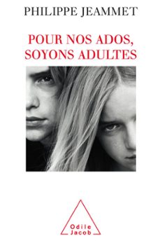 pour nos ados, soyons adultes (ebook)-philippe jeammet-9782738198518