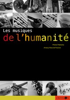 les musiques de l'humanite (ebook)-michel malherbe-amaury rosa de poullois-9782741302018