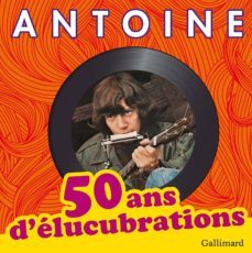 50 ans d elucubrations: antoine (incluye 1 dvd)-9782742441518