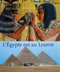 l egypte est au louvre-daniel soulie-9782757200018